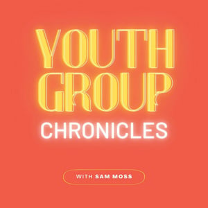 Youth Group Chronicles