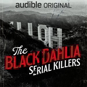The Black Dahlia Serial Killers