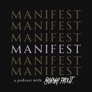 MANIFEST with Sarah Prout