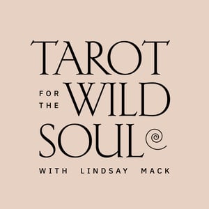 Tarot for the Wild Soul with Lindsay Mack