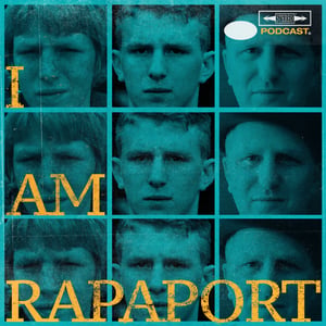 I AM RAPAPORT: STEREO PODCAST