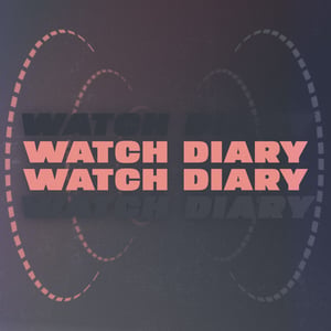 Watch Diary