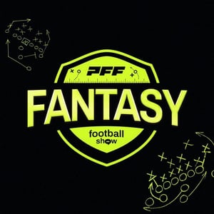 PFF Fantasy Football Podcast