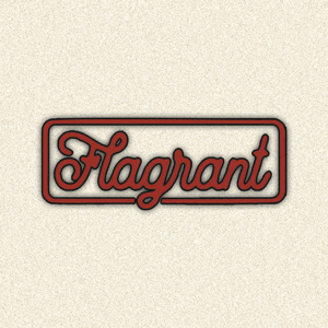 Flagrant