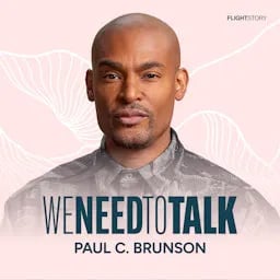 We Need To Talk with Paul C. Brunson