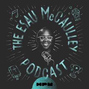 The Esau McCaulley Podcast