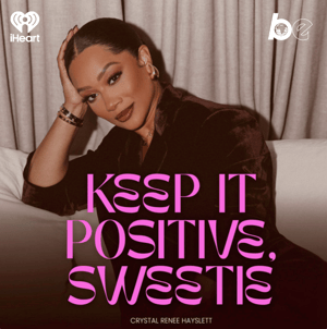 Keep it Positive, Sweetie