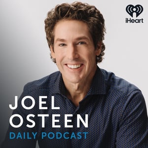 Joel Osteen Podcast