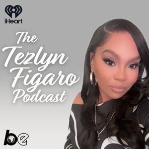 The Tezlyn Figaro Podcast