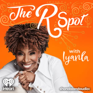 The R Spot with Iyanla